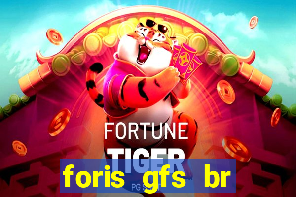 foris gfs br instituicao de pagamento ltda